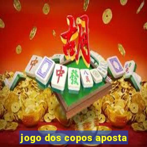 jogo dos copos aposta